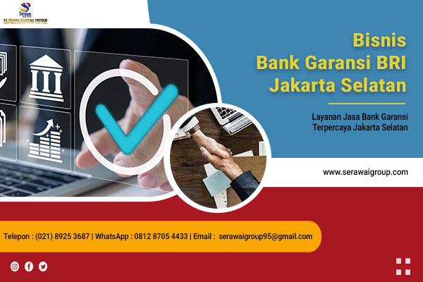 Bisnis Bank Garansi BRI Jakarta Selatan